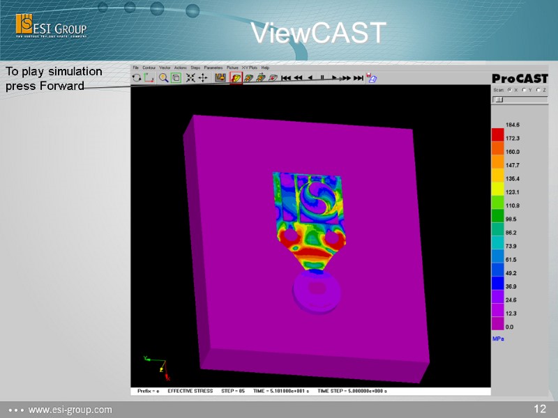 ViewCAST To play simulation press Forward